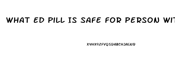 What Ed Pill Is Safe For Person With Stroke History