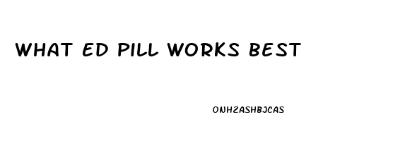 What Ed Pill Works Best