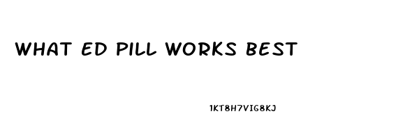 What Ed Pill Works Best