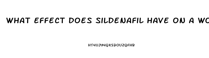 What Effect Does Sildenafil Have On A Woman