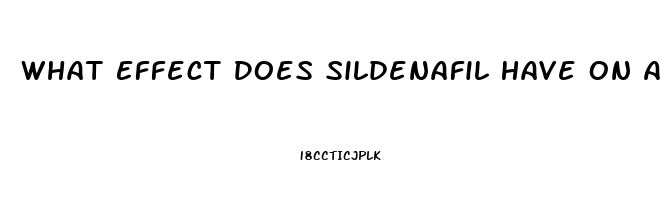 What Effect Does Sildenafil Have On A Woman