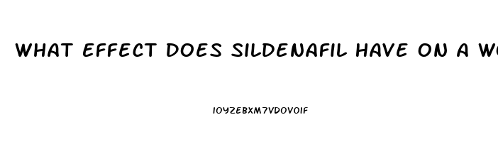 What Effect Does Sildenafil Have On A Woman