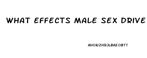 What Effects Male Sex Drive