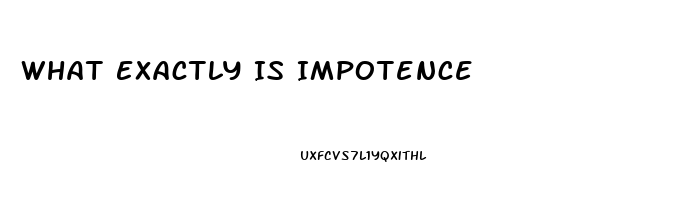 What Exactly Is Impotence