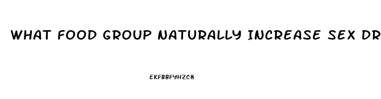 What Food Group Naturally Increase Sex Drive