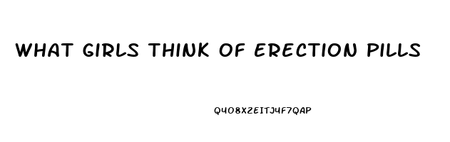 What Girls Think Of Erection Pills