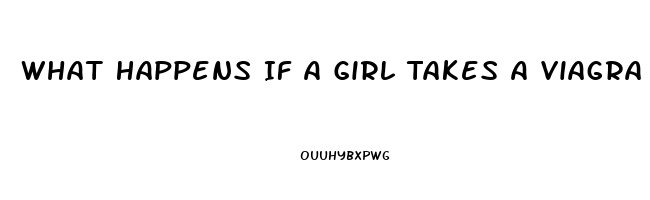 What Happens If A Girl Takes A Viagra