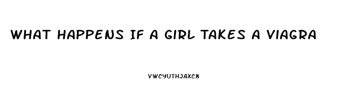 What Happens If A Girl Takes A Viagra