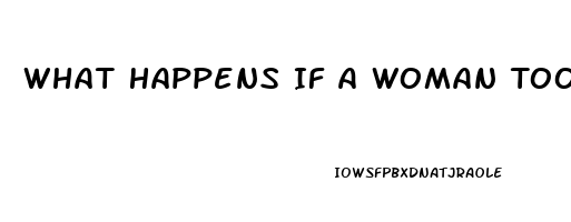 What Happens If A Woman Took Viagra