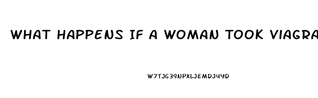 What Happens If A Woman Took Viagra