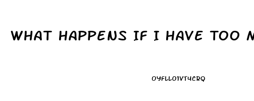 What Happens If I Have Too Much Sildenafil Do