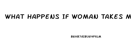 What Happens If Woman Takes Male Viagra