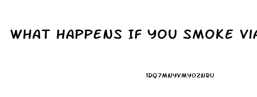 What Happens If You Smoke Viagra