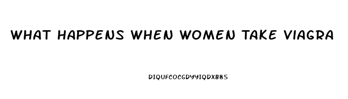 What Happens When Women Take Viagra