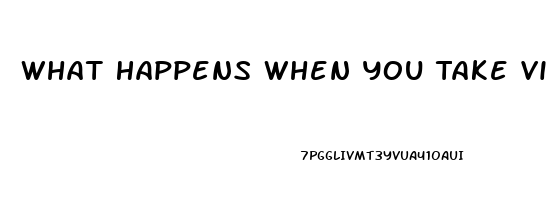 What Happens When You Take Viagra Without Erectile Dysfunction