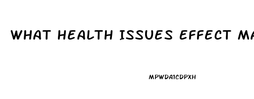 What Health Issues Effect Male Sex Drive