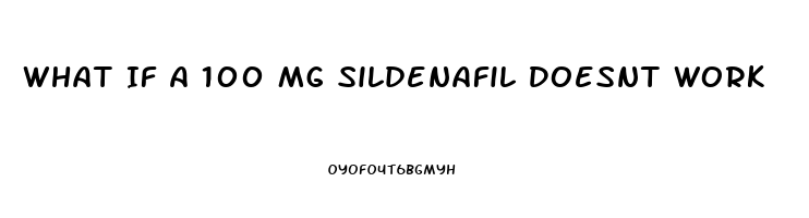 What If A 100 Mg Sildenafil Doesnt Work
