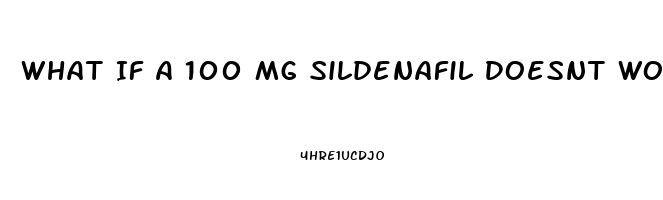 What If A 100 Mg Sildenafil Doesnt Work
