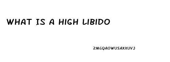 What Is A High Libido