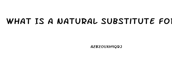 What Is A Natural Substitute For Viagra