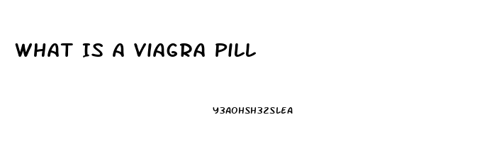 What Is A Viagra Pill