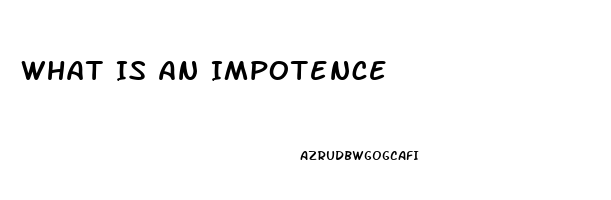 What Is An Impotence