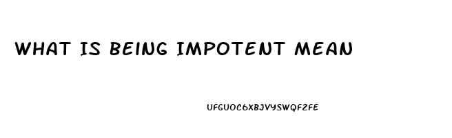 What Is Being Impotent Mean