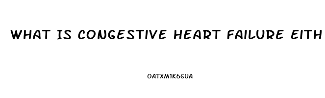What Is Congestive Heart Failure Eith Ventricular Diastolic Dysfunction