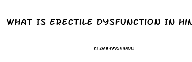 What Is Erectile Dysfunction In Hindi