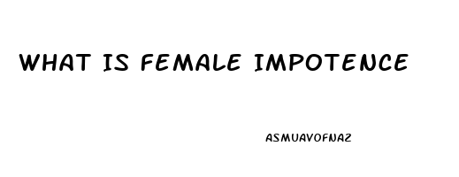 What Is Female Impotence