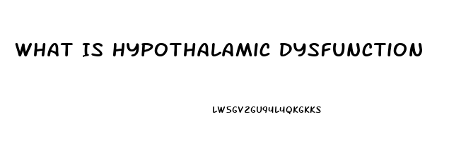 What Is Hypothalamic Dysfunction