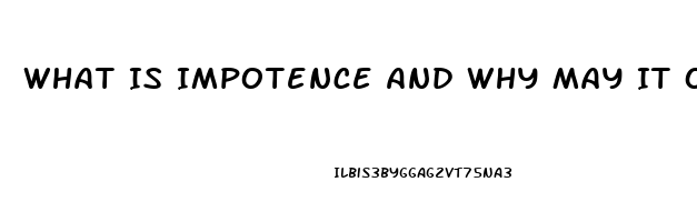 What Is Impotence And Why May It Occur