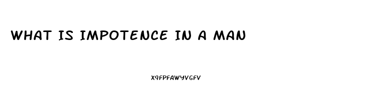 What Is Impotence In A Man