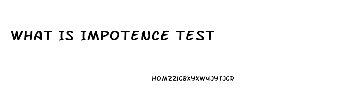 What Is Impotence Test