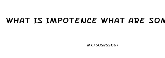 What Is Impotence What Are Some Causes