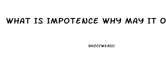 What Is Impotence Why May It Occur