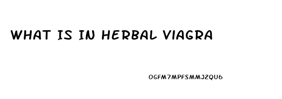 What Is In Herbal Viagra