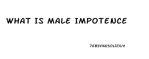 What Is Male Impotence