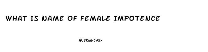 What Is Name Of Female Impotence