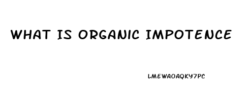 What Is Organic Impotence