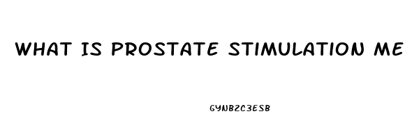 What Is Prostate Stimulation Measles Cause Impotence