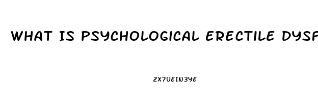 What Is Psychological Erectile Dysfunction