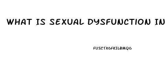 What Is Sexual Dysfunction In Females