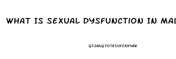 What Is Sexual Dysfunction In Males