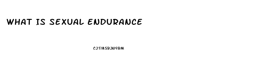 What Is Sexual Endurance