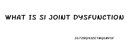 What Is Si Joint Dysfunction