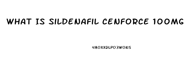 What Is Sildenafil Cenforce 100mg