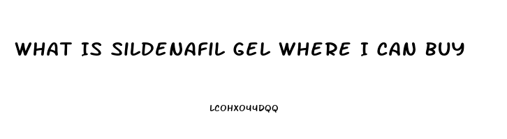 What Is Sildenafil Gel Where I Can Buy