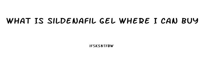 What Is Sildenafil Gel Where I Can Buy