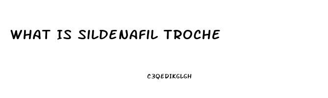 What Is Sildenafil Troche